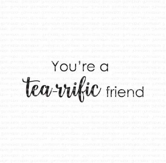 Afbeeldingen van You're a tea-rrific friend - Tekst stempel